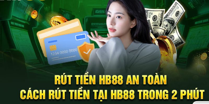 Các bước cần làm khi rút tiền HB88