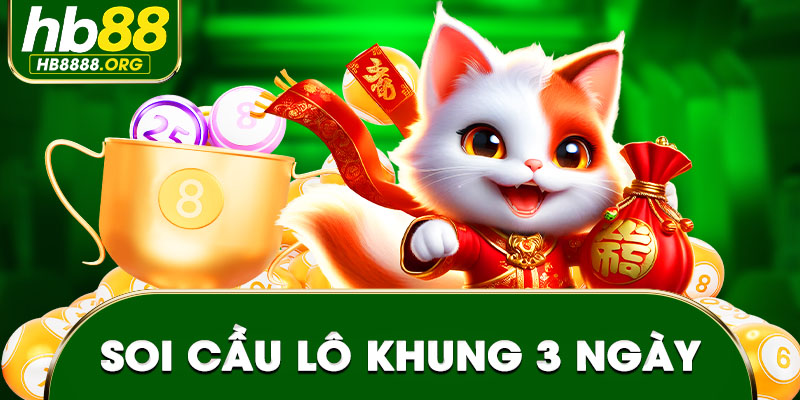 Soi cầu lô khung 3 ngày