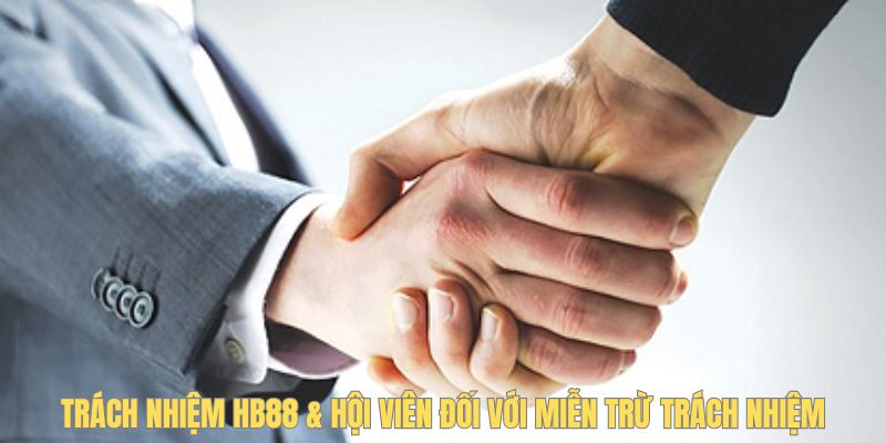 Trách nhiệm của các bên đối với miễn trách nhiệm HB88